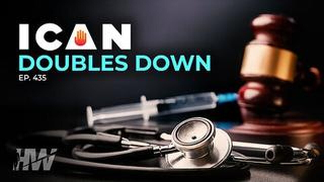ICAN Doubles Down | The Highwire w/ Del Bigtree || MUST WATCH