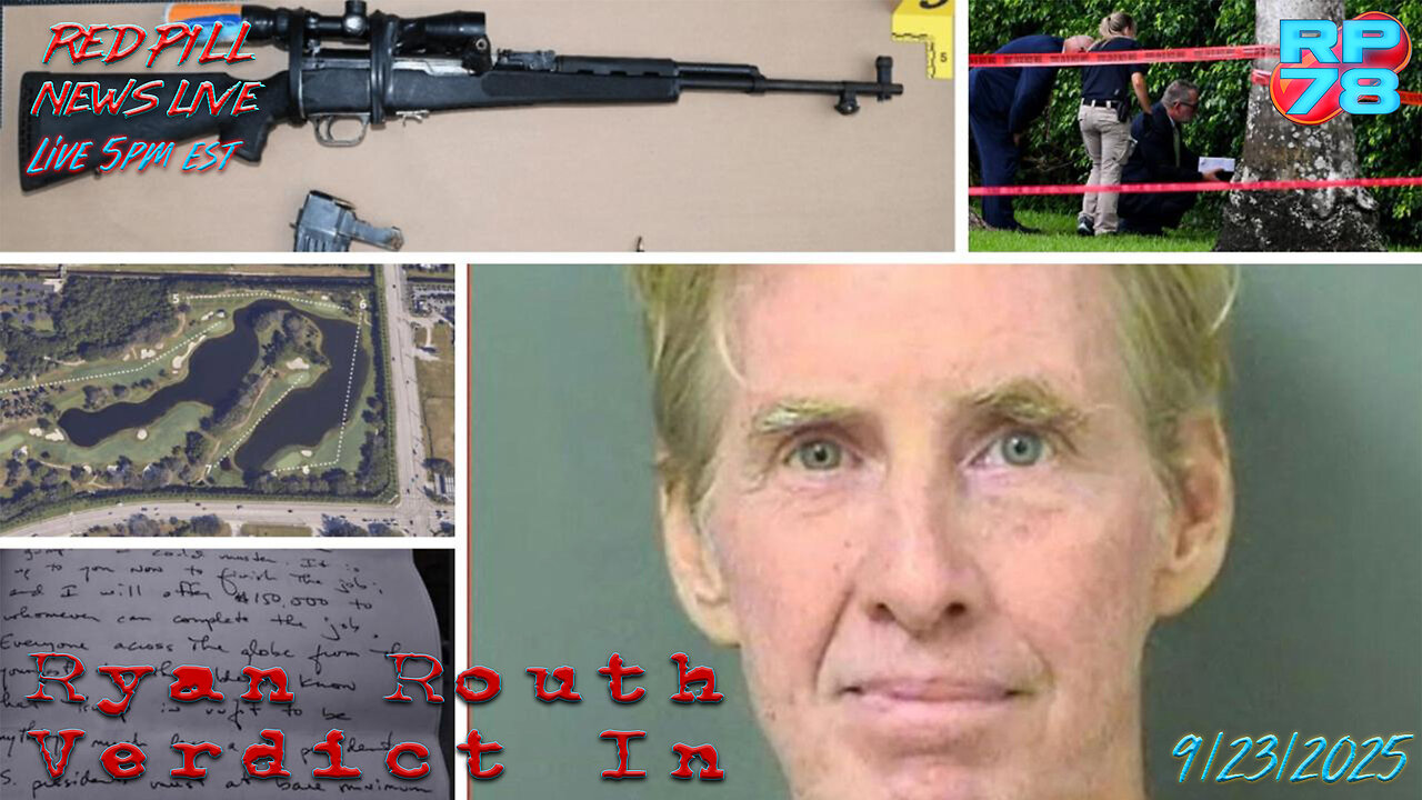 Ryan Routh Verdict Delivered - GUILTY on Red Pill News Live