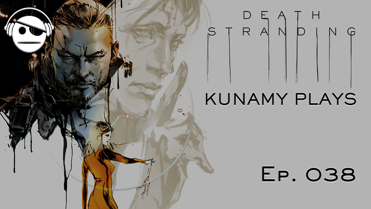 Death Stranding DC Journey | Ep 038 | Kunamy Master Plays