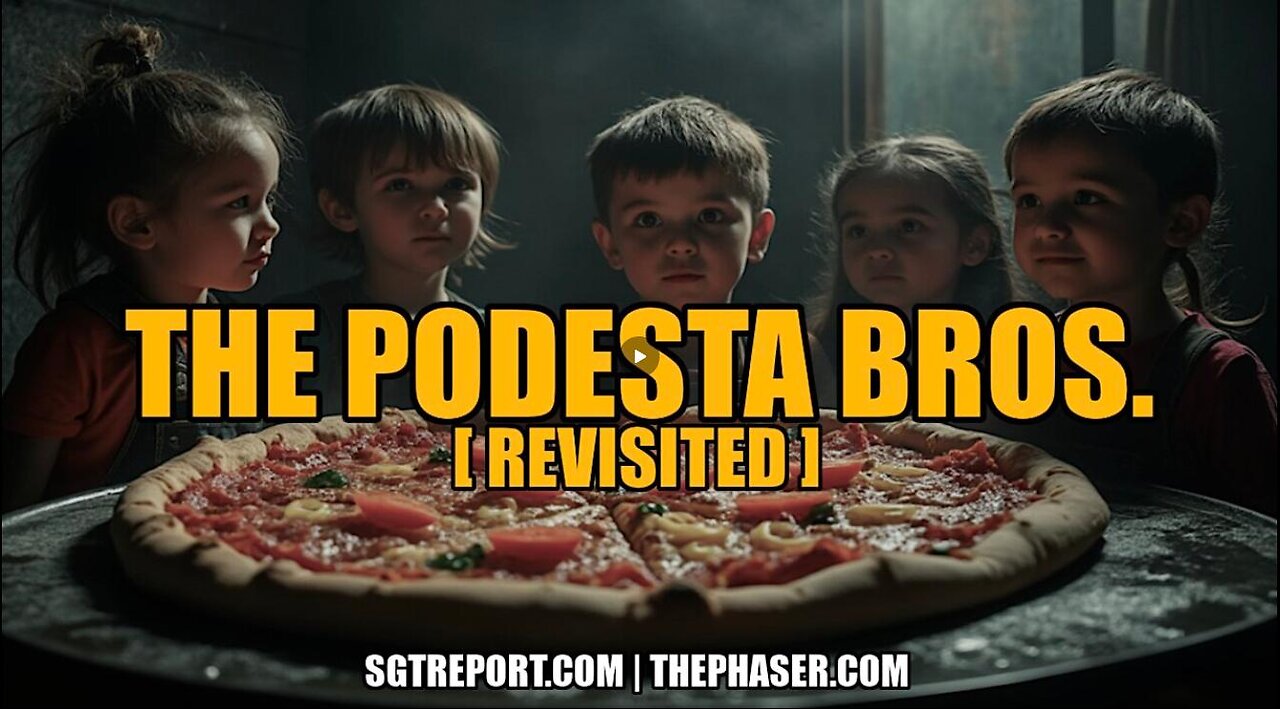 THE PODESTA BROTHERS REVISITED & Madeline McCanns Disappearance - SGT Special Report (12.02.24)