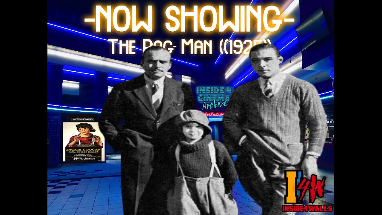 ((RumbleBitChute Exclusive))Inside 4 Cinema- The Rag Man ((1925))