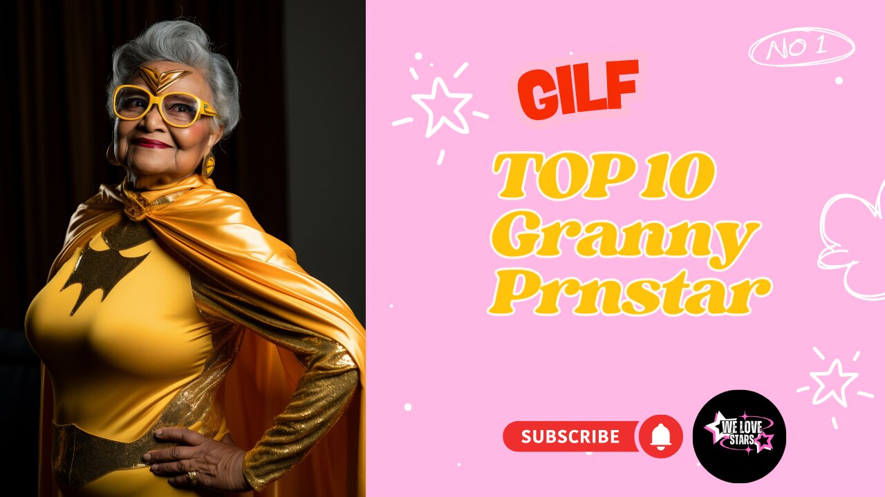 Top 10 Legendary Granny Prntars of All Time
