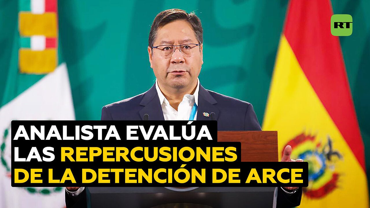 Analista examina las posibles repercusiones por la detención del expresidente de Bolivia Luis Arce