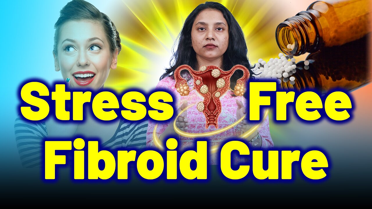 Remove Fibroids Safely and Stress-Free with Homeopathy.| Treatment Cure Medicine Gynaecology Women
