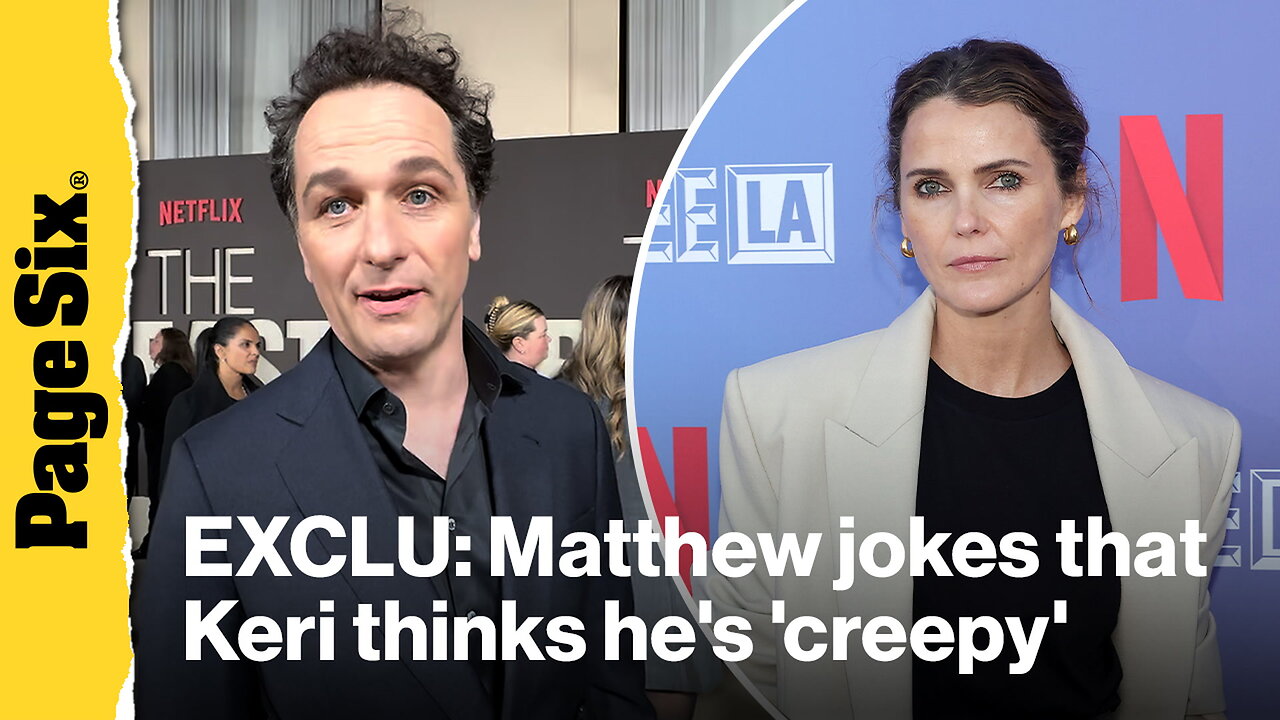 Matthew Rhys jokes that Keri Russell thinks hes creepy