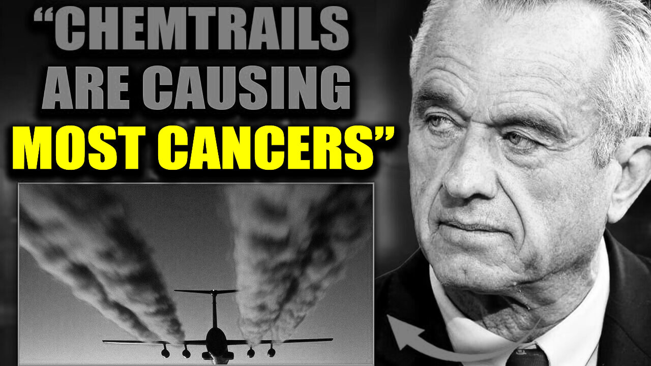 RFK Releases Evidence Most Cancer Is a Fake Disease Caused by Chemtrails