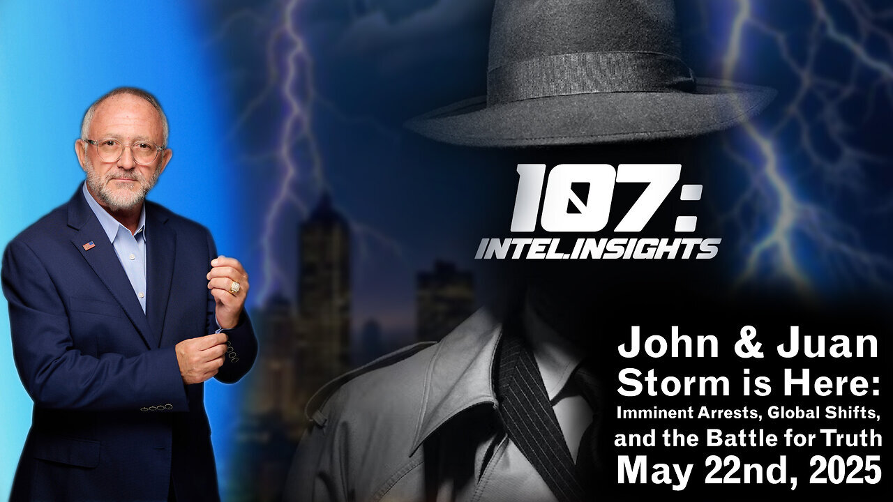 π₯ May 22 2025 - Juan O Savin w/ JMC > Trump Setting The Table For Imminent Arrests