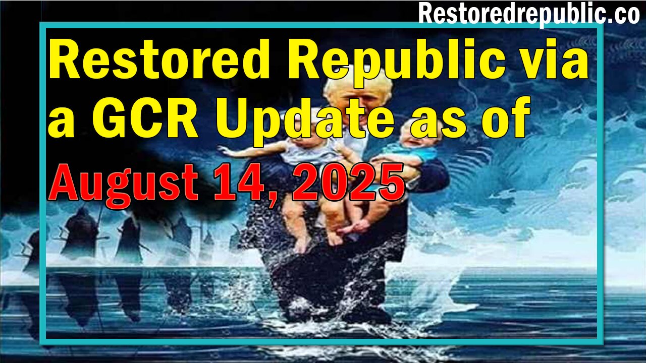 Restored Republic via a GCR Update as of August 14, 2025 - Judy Byington