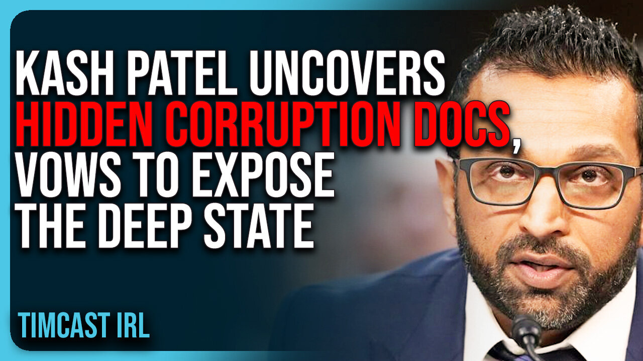 Kash Patel UNCOVERS HIDDEN Corruption Documents, VOWS To Expose The Deep State