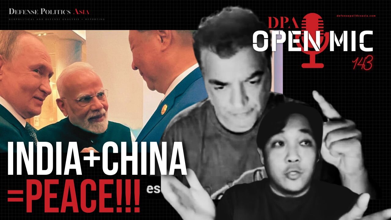 With India and Chinas relationship warming, the chance of war over Taiwan decreases #DPAOpenMic