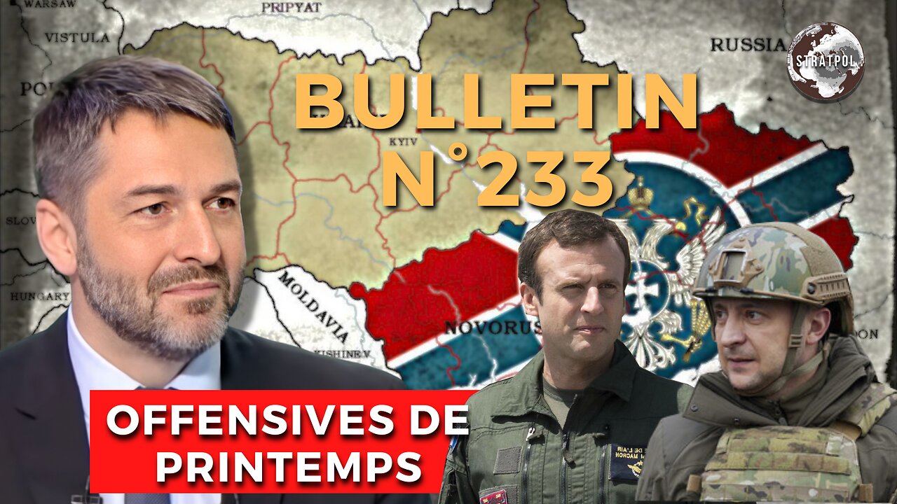 Bulletin STRATPOL N°233. Offensives, la Chine se réveille, AZOV s’enfuit (encore). 11.04.2025.