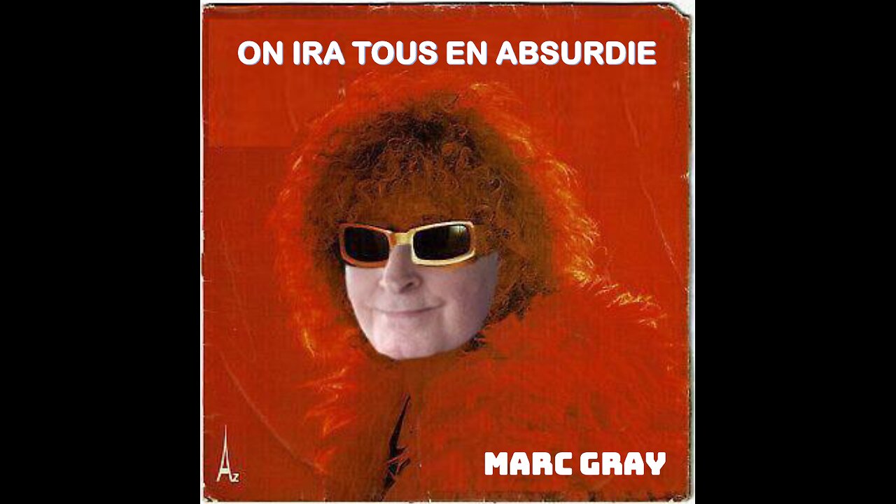 « On ira tous en Absurdie »