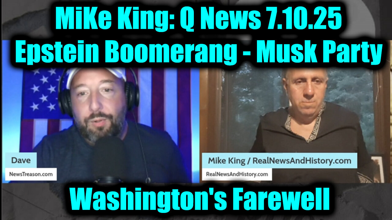 Q News 7.10.25: Epstein Boomerang - Musk Party, Washingtons Farewell