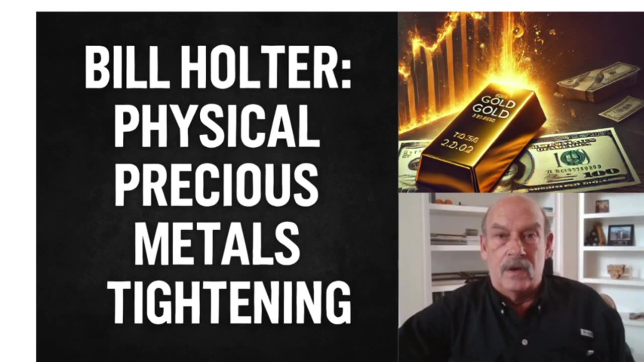 🥇 Bill Holter: Physical Gold & Silver Supply Is Drying Up Fast ⚠️ P2