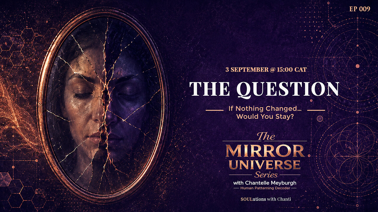 THE QUESTION THAT CHANGES EVERYTHING | If Nothing Changed… Would You Stay? | The Mirror Universe 9