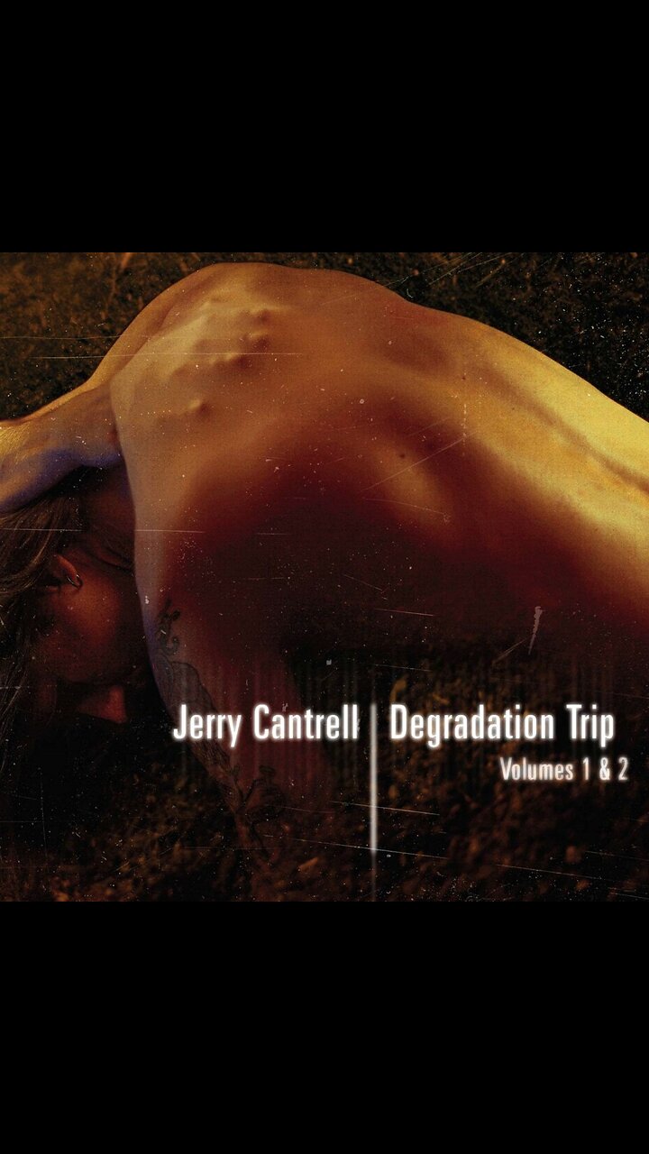 Degradation Trip Volume 2 ~ Jerry Cantrell