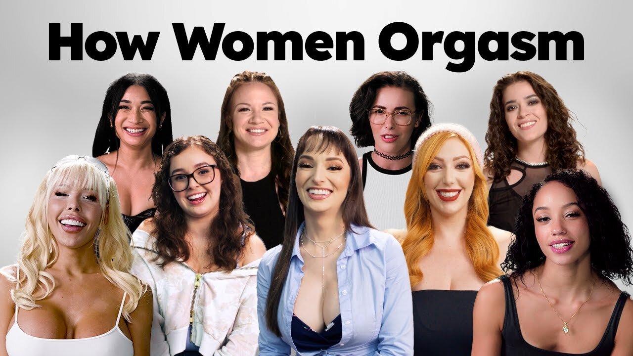 Pornstar Interviews: How Women Orgasm |