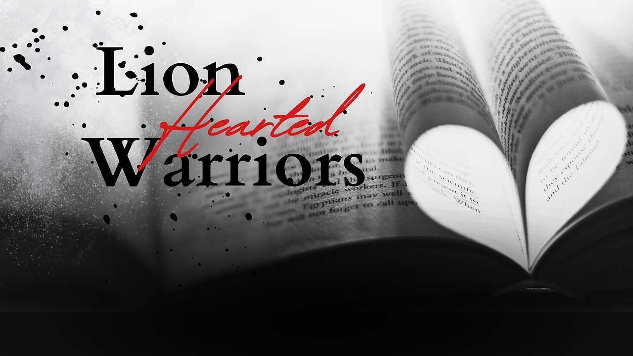 Lion Hearted Warriors: Ep 14