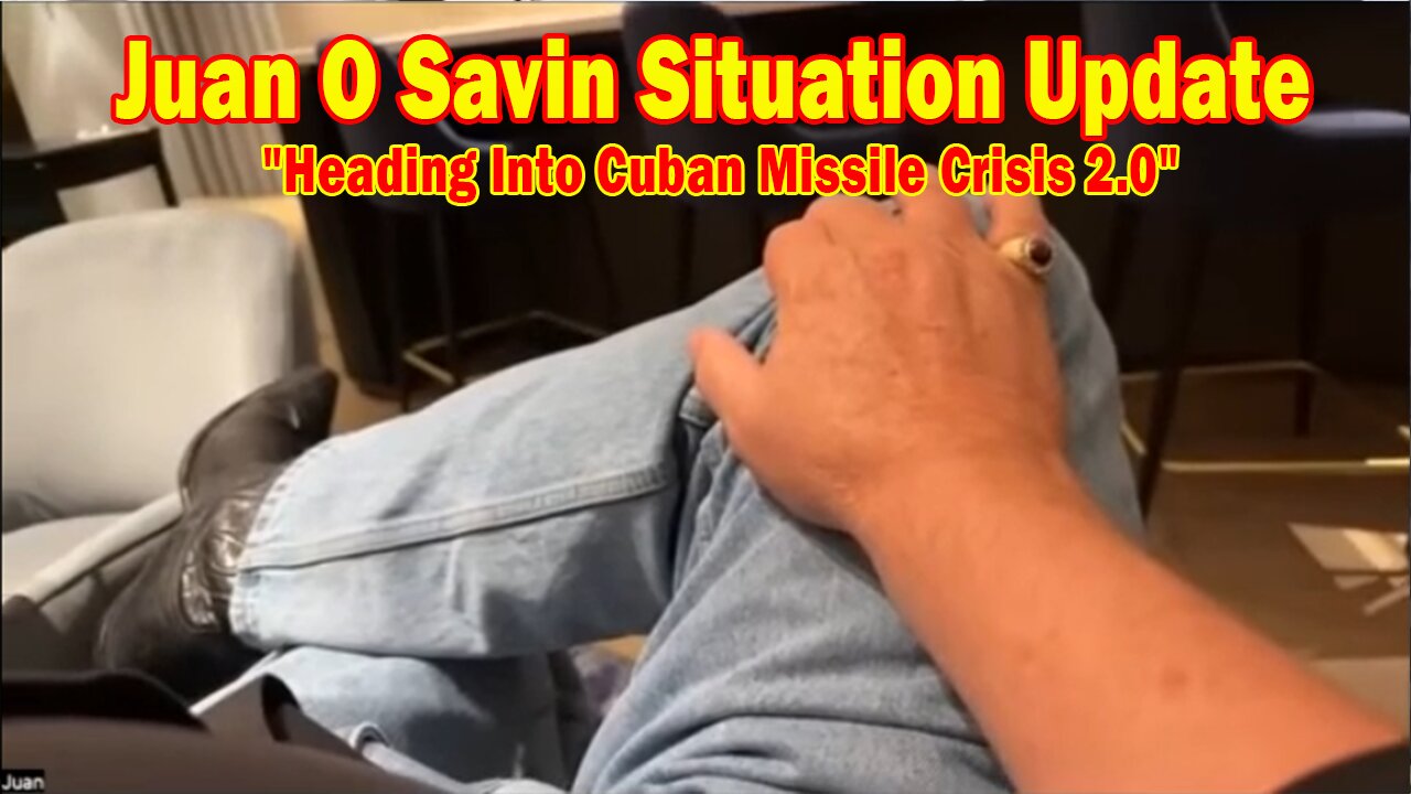 Juan O Savin & David Rodriguez Situation Update 07.30.25: Heading Into Cuban Missile Crisis 2.0