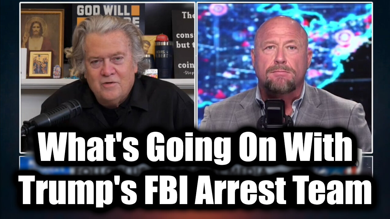 Steve Bannon w/ Alex Jones: Whats Going On With Trumps FBI Arrest Team