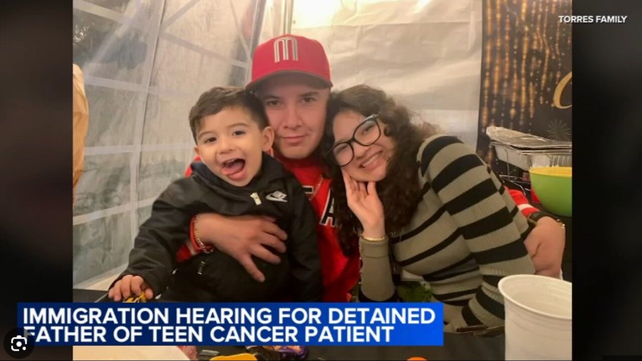 Judge Detention by ICE of Cancer Patients Dad Illegal