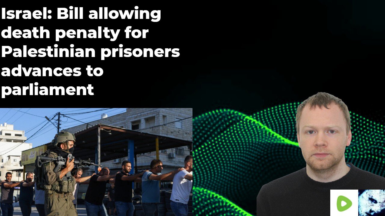 Bill allowing death penalty for Palestinian prisoners advances to parliament