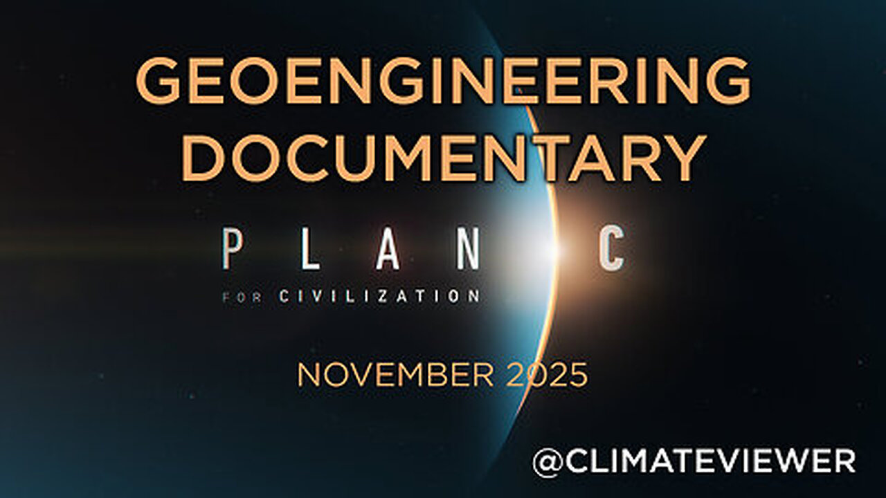 ClimateViewer: Plan C Geoengineering Documentary