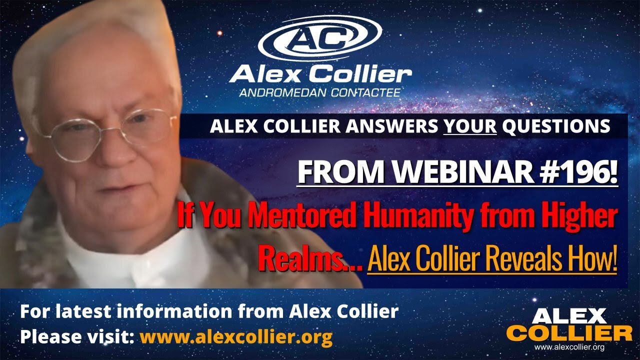 If You Mentored Humanity from Higher Realms… Alex Collier Reveals How!