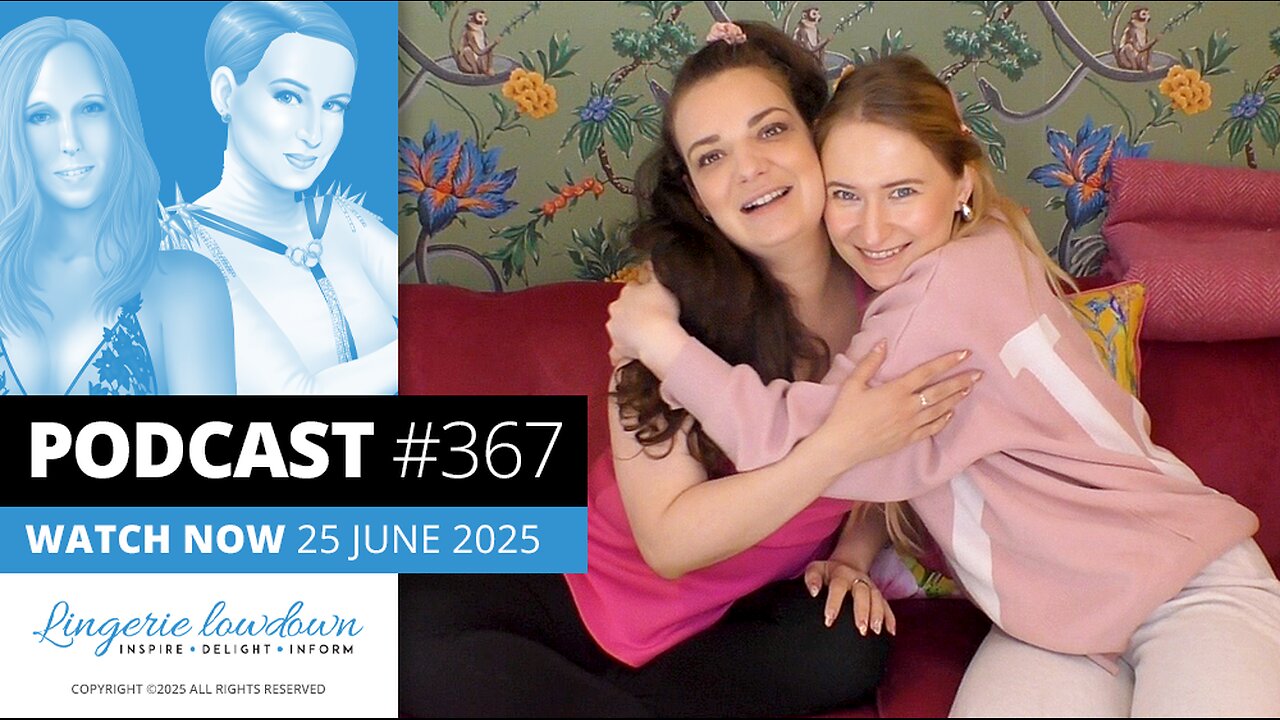 PODCAST #367 : In conversation Ep78 - Dolly and Luna London discuss layering nylons
