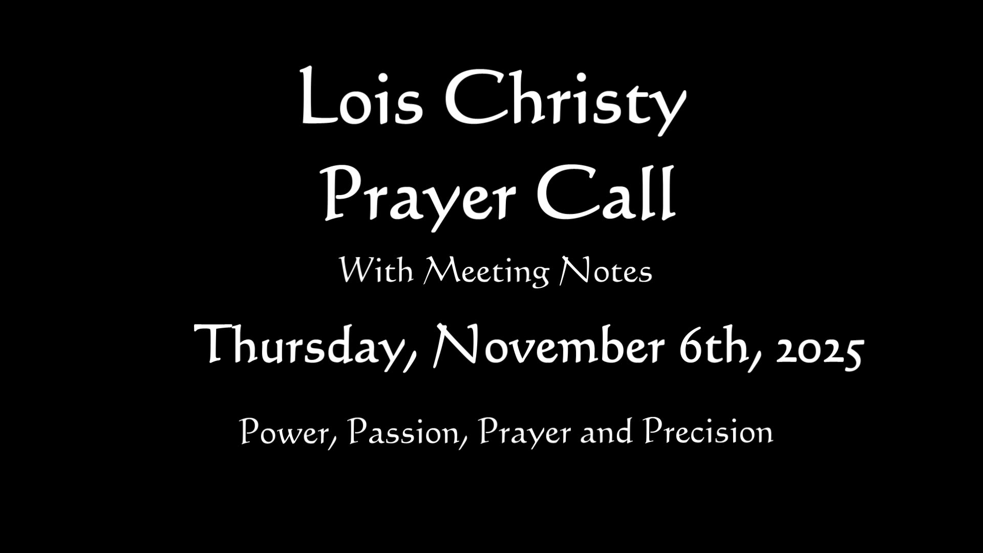 Lois Christy Prayer Group Conference Call for Thursday, November 6th, 2025