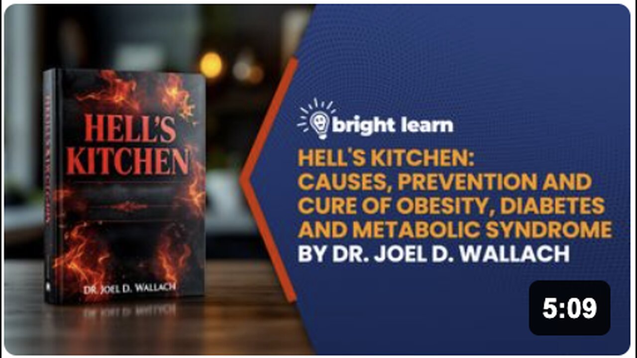BrightLearn - Hells Kitchen: Causes, Prevention and Cure of of Obesity, Diabetes and Metabolic Syndrome by Dr. Joel D. Wallach