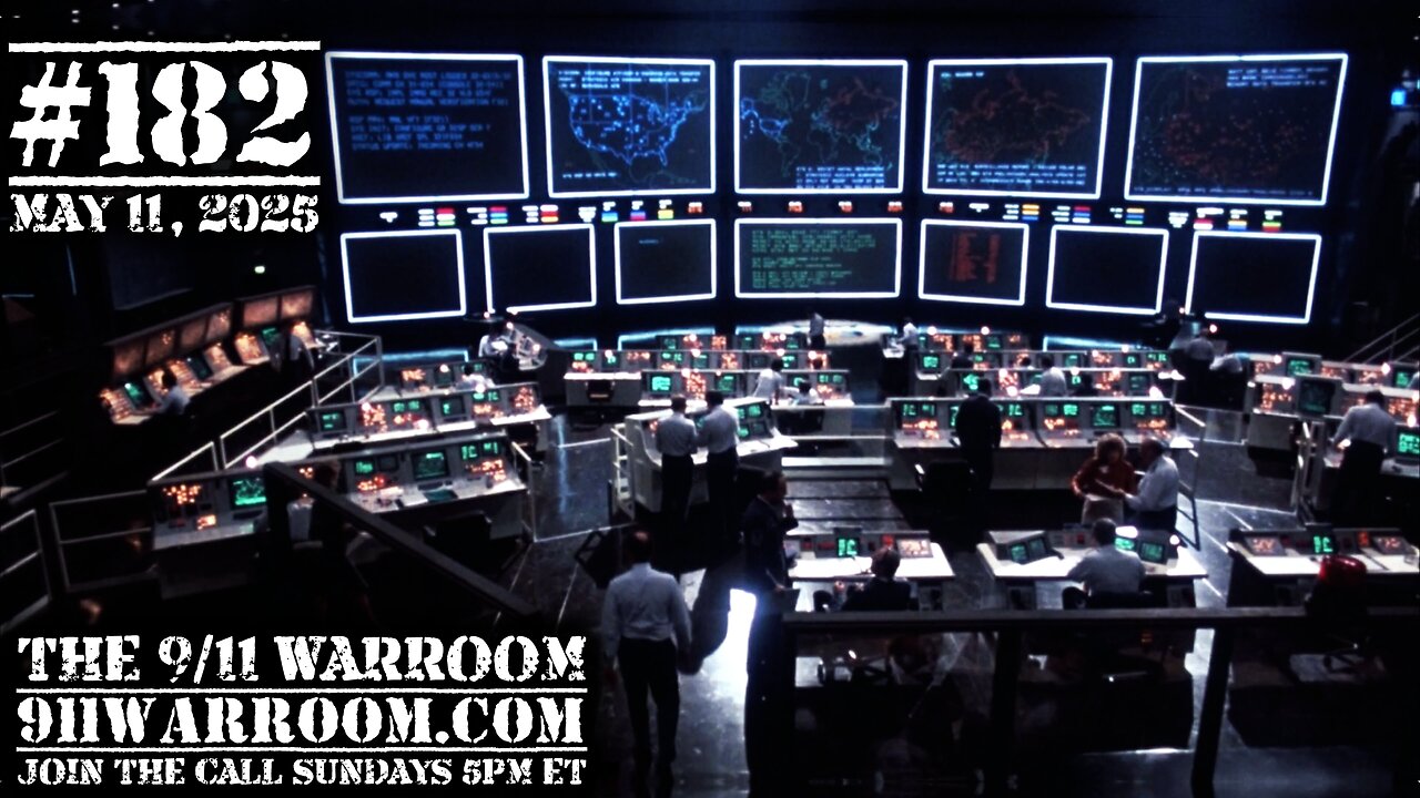 182.20250511 The 9/11 WarRoom w Update from Curt Weldon