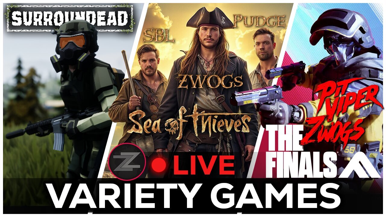 🔴LIVE IN 1440p! - SoT, New Survival Game SurrounDead, The Finals w/ The Vipers! - Come Hang Out!