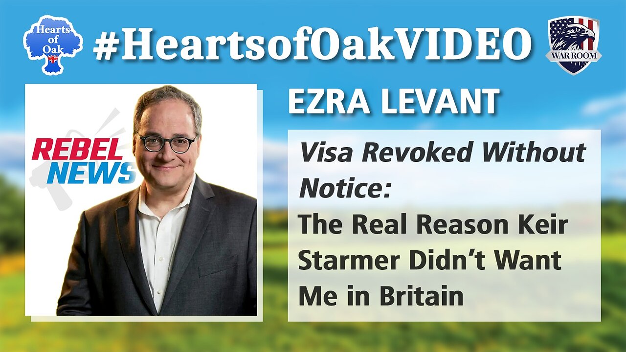 Ezra Levant - Visa Revoked Without Notice: The Real Reason Keir Starmer Didn’t Want Me in Britain