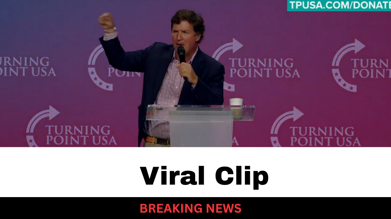 Viral Tucker Carlson Clip