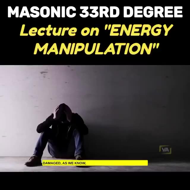 MASONIC 33RD DEGREE Lecture on ENERGY MANIPULATION
