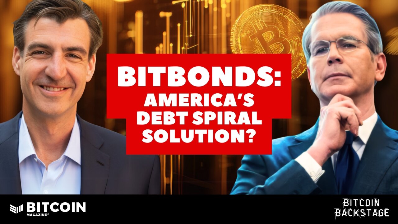 BitBonds: The $2 TRILLION Plan to Fix Americas Debt Crisis | Bitcoin Backstage feat. Alex McShane