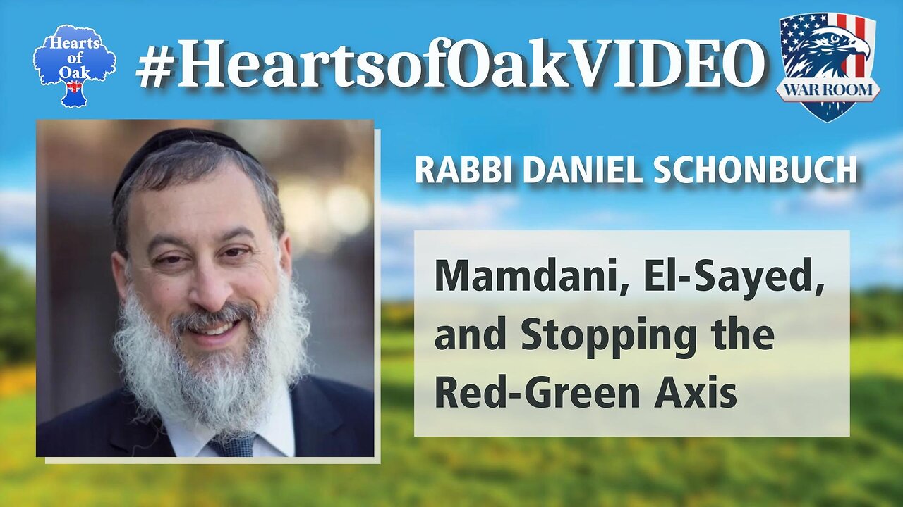Rabbi Daniel Schonbuch - Mamdani, El-Sayed, and Stopping the Red-Green Axis thumbnail
