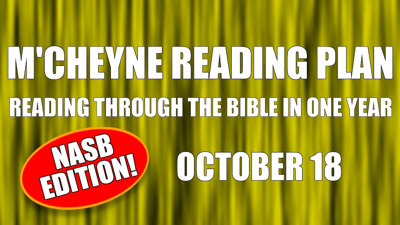 Day 291 - October 18 - Bible in a Year - NASB Edition