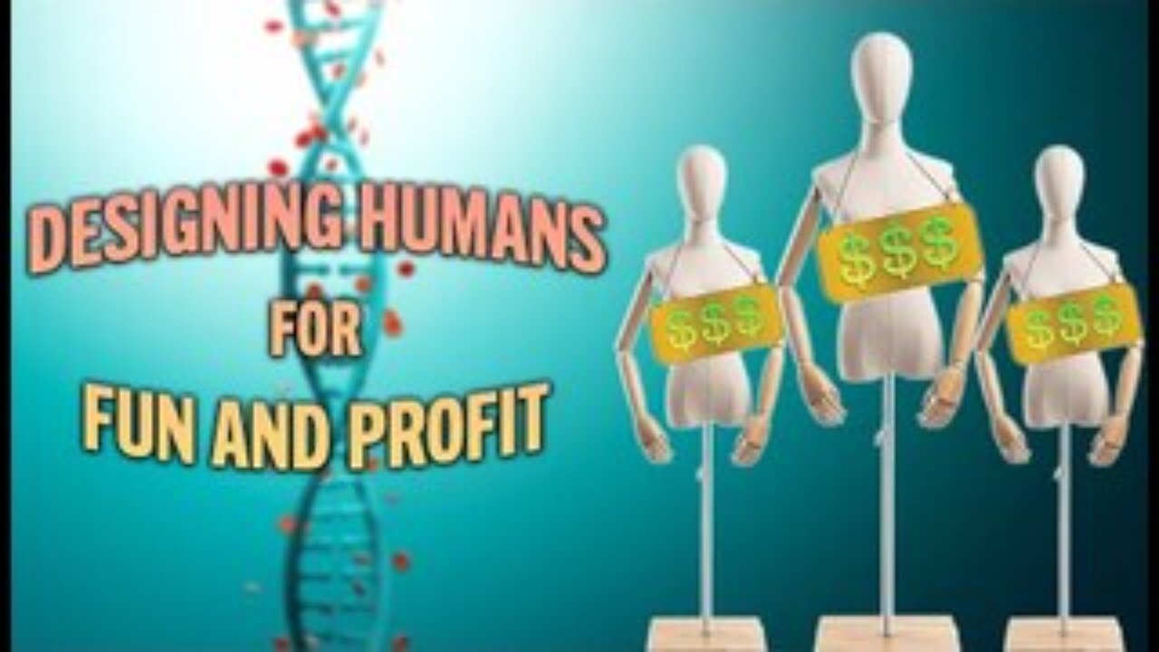 Designing Humans for Fun and Profit