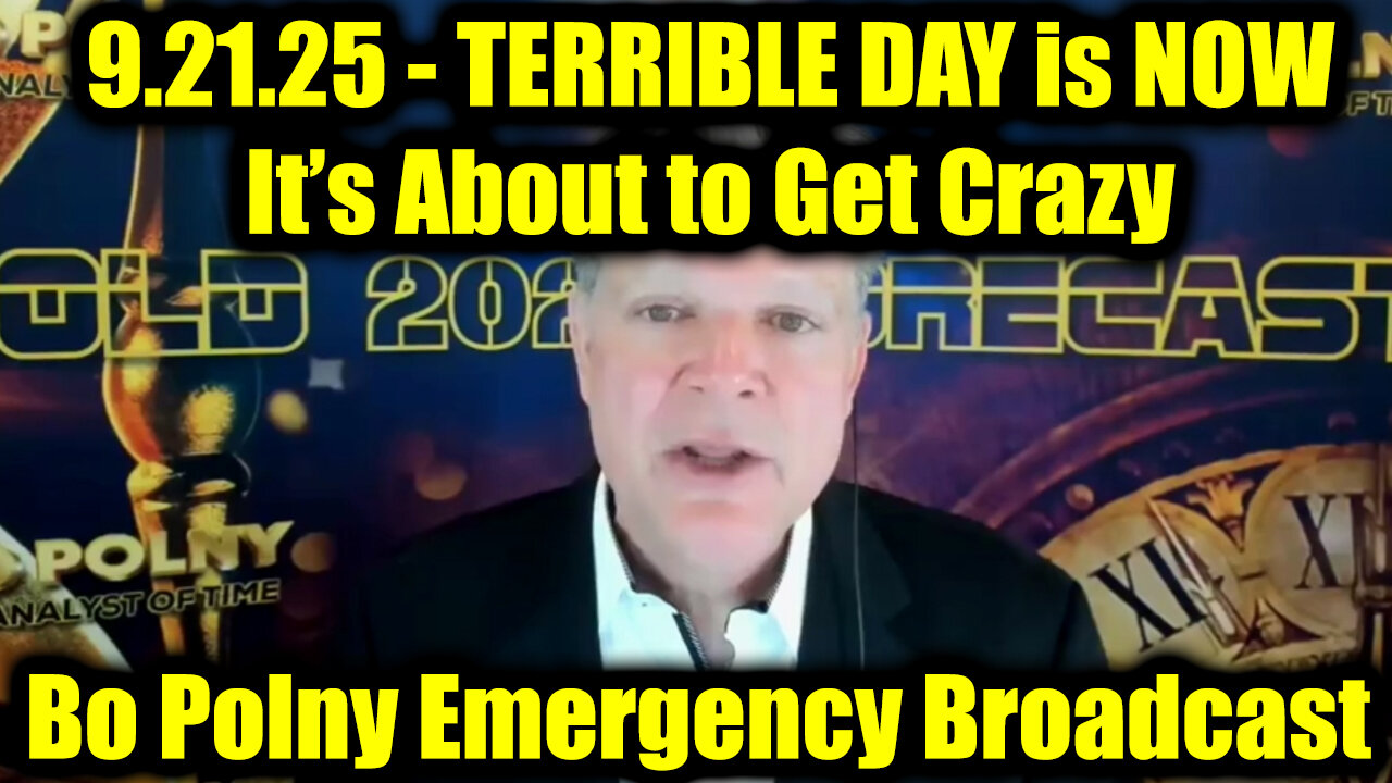 Bo. Emergency Broadcast 9.21.25 - TERRIBLE DAY is NOW, It’s About to Get Crazy