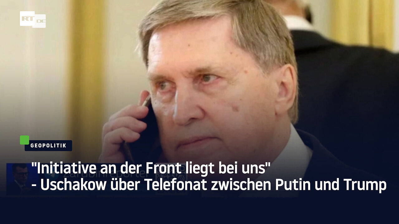 Initiative an der Front liegt bei uns - Uschakow über Telefonat zwischen Putin und Trump