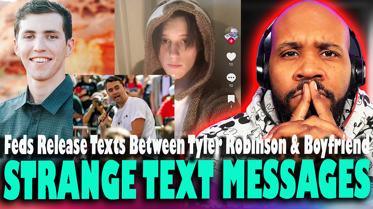 STRANGE TEXTS EXPOSED! Feds Release Tyler Robinsons Texts With Boyfriend After Charlie Kirk Murder