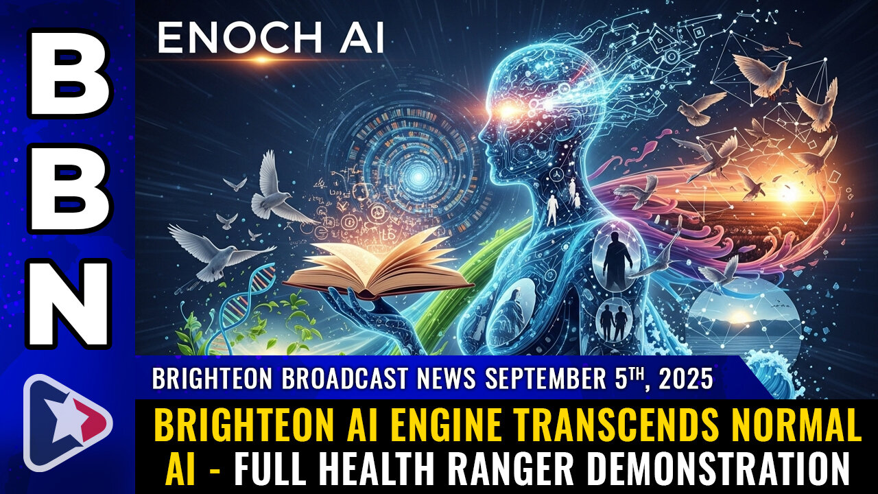 BBN, Sep 5, 2025 - Brighteon AI engine transcends normal AI - full Health Ranger demonstration