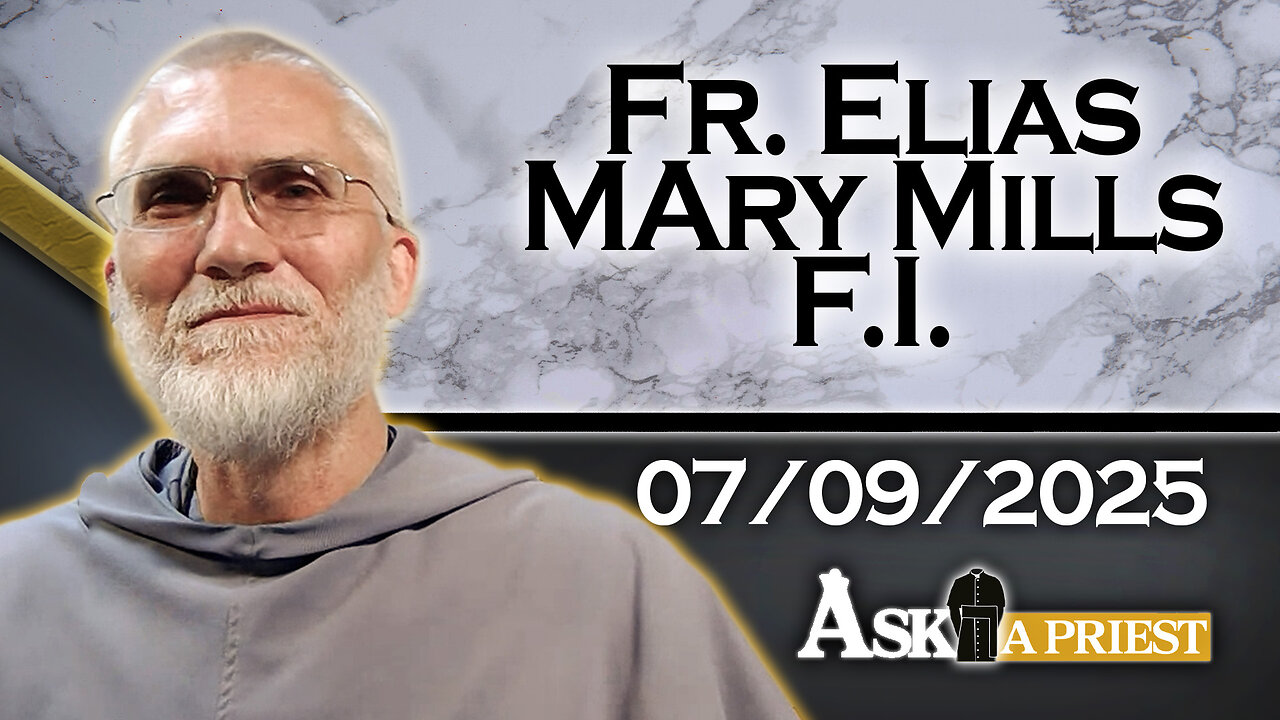 AAP with Fr. Elias Mary Mills, F. I. – 7/9/25 - But Is It Art?