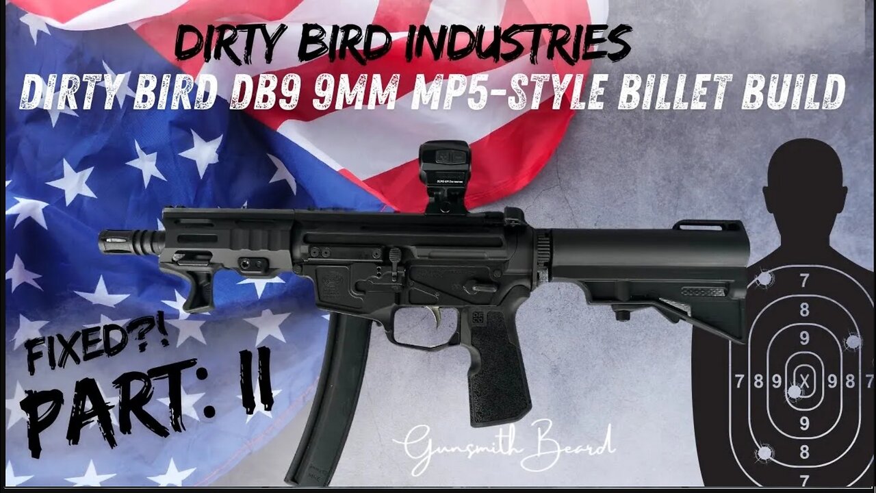 Dirty Bird Industries Mod D-5 9mm MP5-Style Billet Build Part: II  FIXED?!