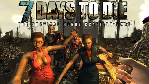 "LIVE" "7 Days to Die" Fighting the Zombies Come hang Out Lets do this....ONlY 27 to go till 1 K