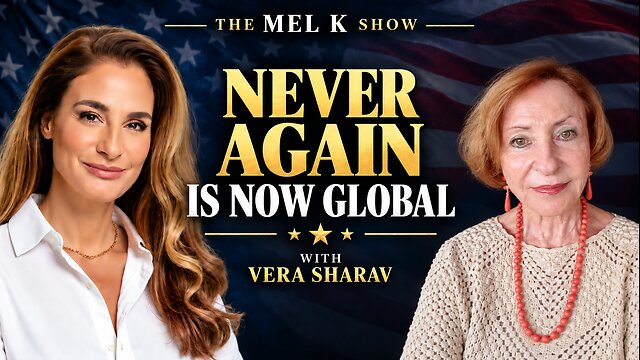 Mel K & Vera Sharav | Never Again Goes Global