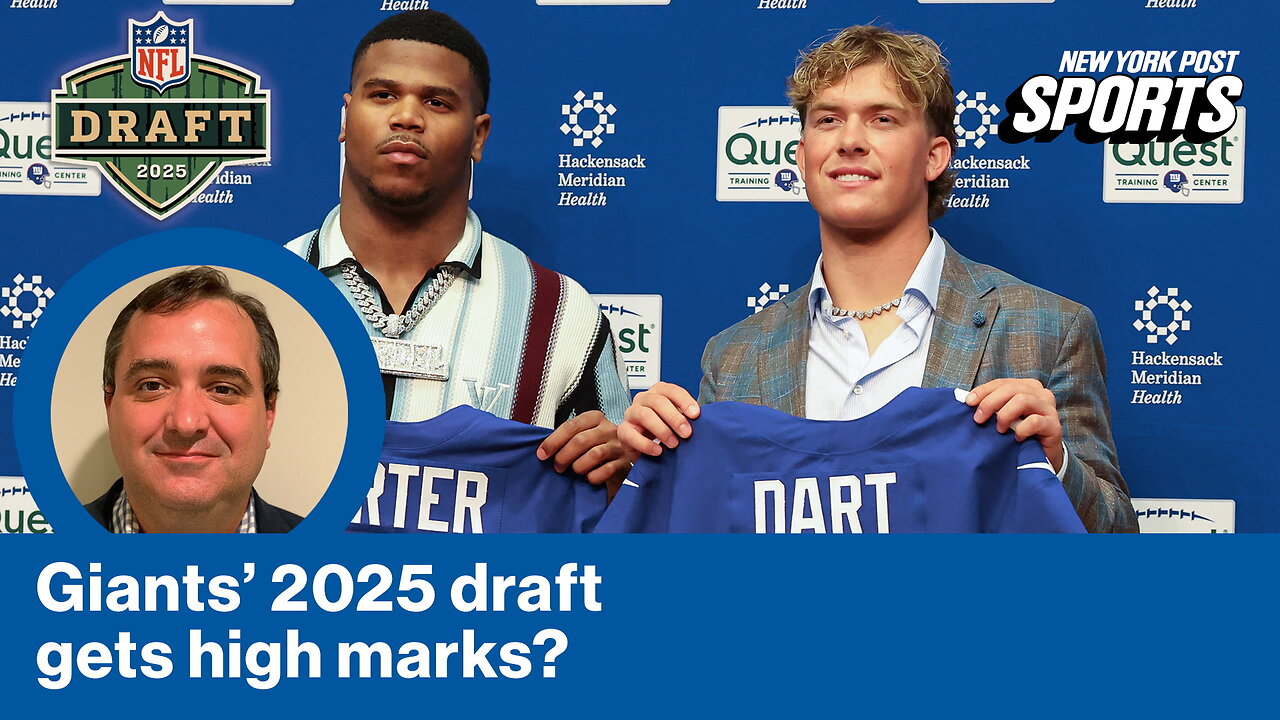 Why the Giants 2025 draft is getting RAVE reviews from NFL experts