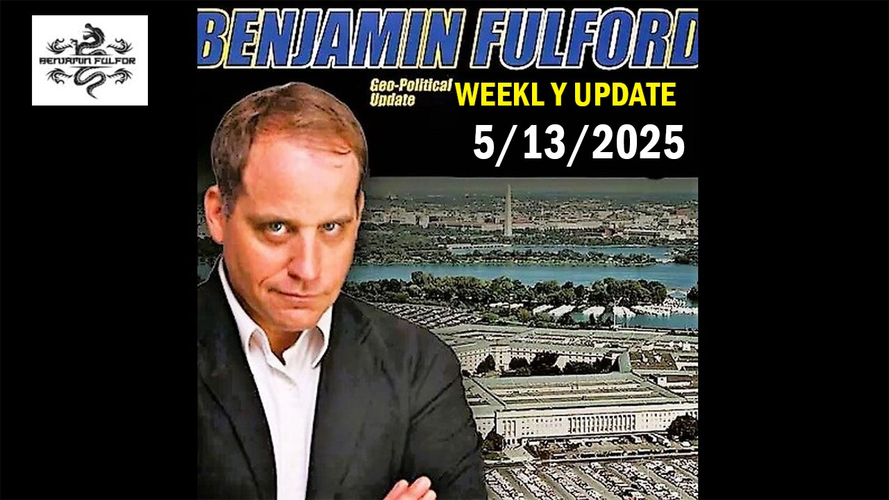 Benjamin Fulford Update Today May 13, 2025 - Benjamin Fulford Q&A Video
